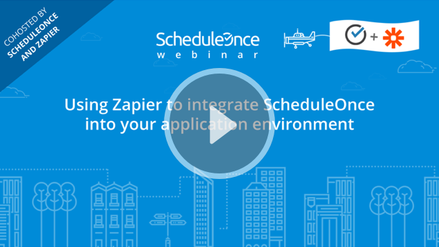 Using Zapier to integrate ScheduleOnce with your application environment